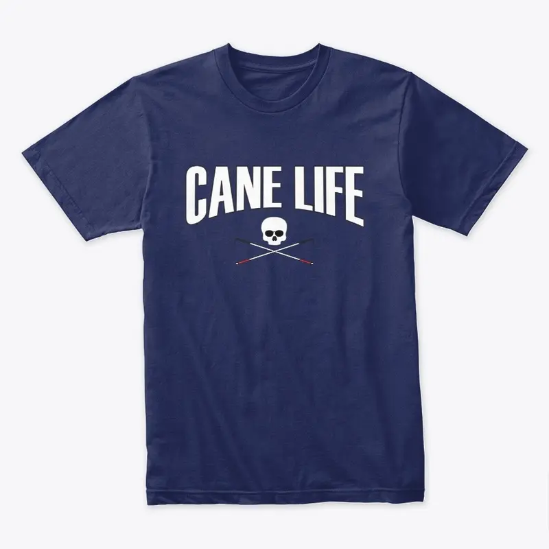 Cane Life T Shirt