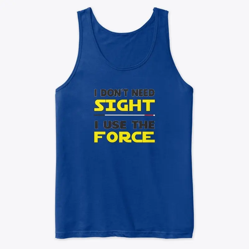 "I Don't Need Sight, I Use The Force"